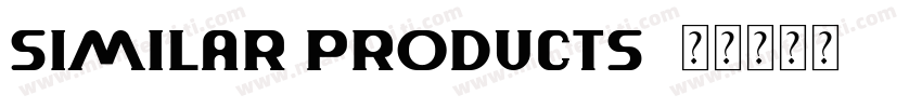 similar products字体转换